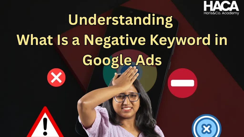 Understanding What Is a Negative Keyword in Google Ads