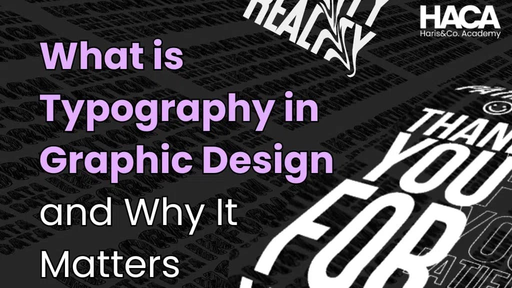 What is Typography in Graphic Design and Why It Matters