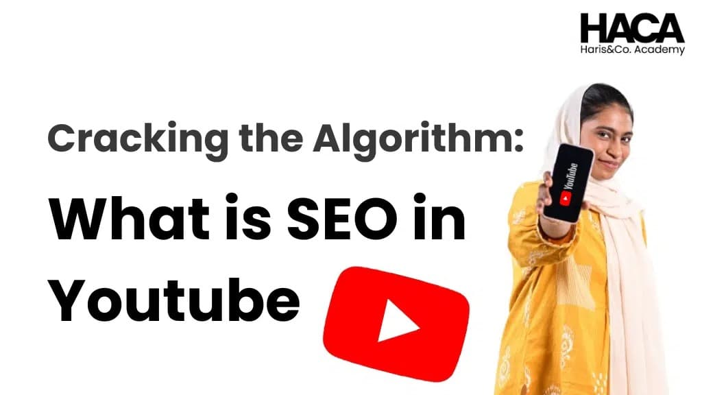 Cracking the Algorithm: What is SEO in YouTube?