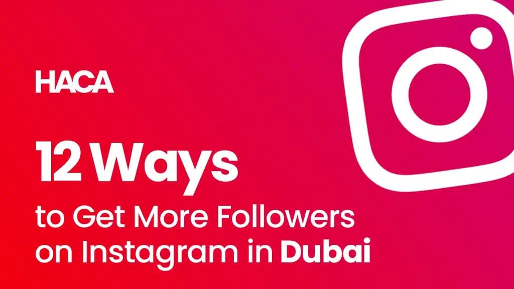 12 ways to get more followers on Instagram in Dubai