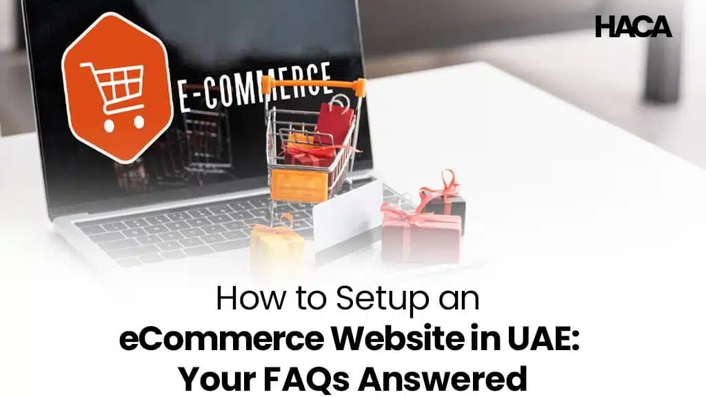 How to Setup an eCommerce Website in UAE: Your FAQs Answered