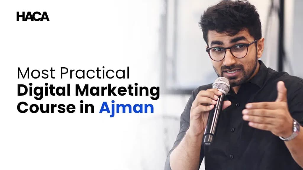 Most Practical Digital Marketing Course in Ajman: Complete Analysis