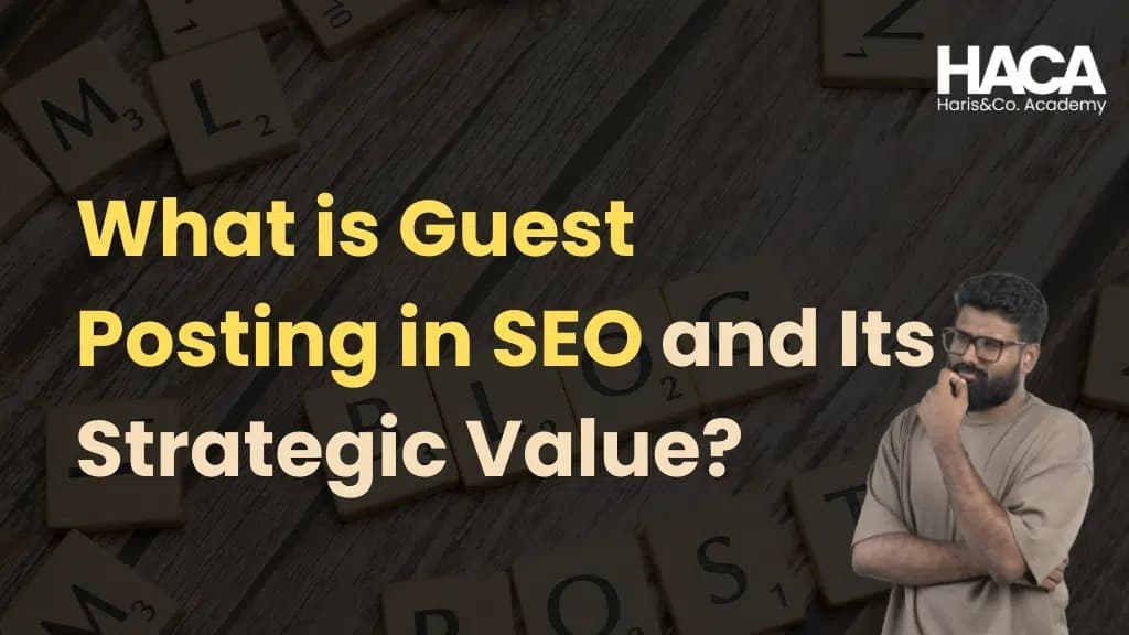 What is Guest Posting in SEO and Its Strategic Value?