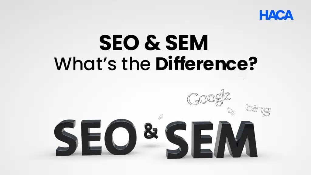SEO and SEM: What’s the Difference?