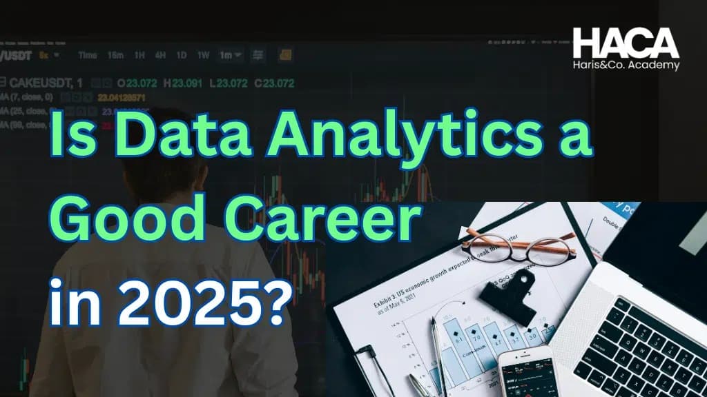 Is Data Analytics a Good Career in 2025?