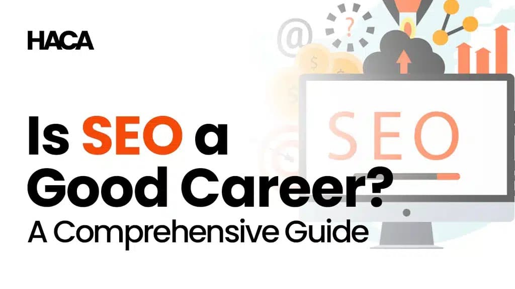 Is SEO a good career? A Comprehensive Guide